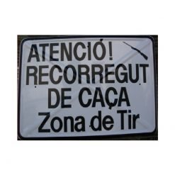 Tablilla de Primer Orden ATENCIÓ! RECORREGUT DE CAÇA Zona de Tir Catalunya 1 -